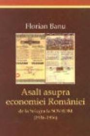 Asalt Asupra Economiei Romaniei - Florian Banu