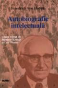 Autobiografie intelectuala - Friedrich Von Hayek