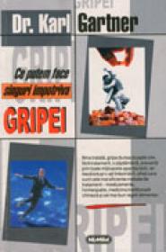 Ce putem face singuri impotriva gripei - Dr. Karl Gartner