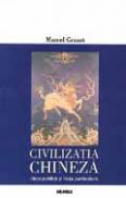 Civilizatia chineza - Marcel Granet