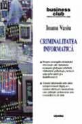 Criminalitatea informatica - Ioana Vasiu