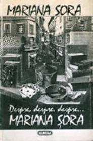 Despre, despre, despre... - Mariana Sora