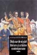 Dictionar De Miscari Literare Si Artistice Contemporane - 