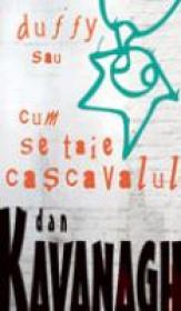 Duffy Sau Cum Se Taie Cascavalul - Dan Kavanagh