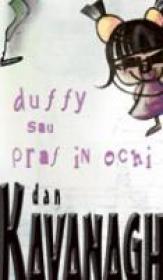 Duffy Sau Praf In Ochi - Dan Kavanagh