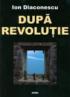 Dupa Revolutie - Ion Diaconescu