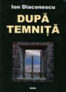 Dupa Temnita - Ion Diaconescu