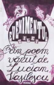 Evenimentul zilei. Un poem vazut de Lucian Vasilescu - Lucian Vasilescu