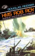 HMS Rob Roy - Douglas Reeman