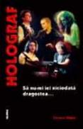 Holograf. Sa Nu-mi Iei Niciodata Dragostea... - Carmen Olaru