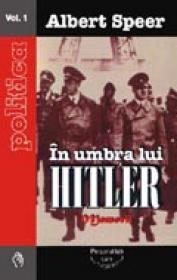 In umbra lui Hitler (2 vol.) - Albert Speer