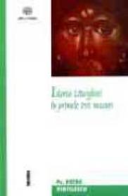 Istoria Liturghiei In Primele Trei Veacuri - Pr. Petre Vintilescu