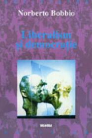 Liberalism si democratie - Norberto Bobbio