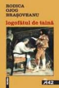 Logofatul De Taina - Rodica Ojog-Brasoveanu