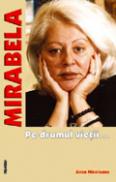 MIRABELA - Pe drumul vietii... - Anca Nicoleanu