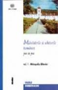 Manastirile Si Schiturile Romaniei - Mitropolia Ardealului, Crisanei Si Maramuresului - Vasile Dumitrache