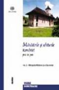 Manastirile Si Schiturile Romaniei - Mitropolia Moldovei Si Bucovinei - Vasile Dumitrache