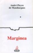 Marginea - Andre Pieyre de Mandiargues