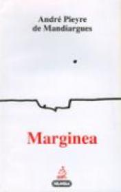 Marginea - Andre Pieyre de Mandiargues