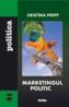 Marketingul Politic - Cristina Pripp