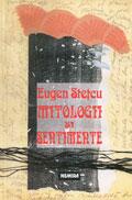 Mitologii si sentimente - Eugen Stetcu