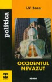 Occidentul Nevazut - I.V. Boca