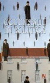 Ocultismul In Politica - Gerard De Sede/Sophie De Sede