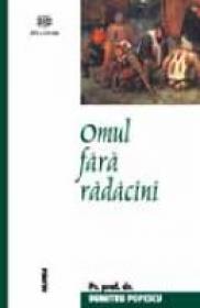 Omul Fara Radacini - Pr. Prof. Dr. Dumitru Popescu