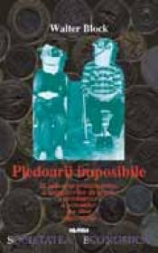 Pledoarii imposibile - Walter Block