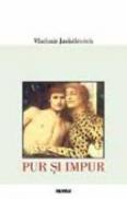 Pur Si Impur - Vladimir Jankelevitch