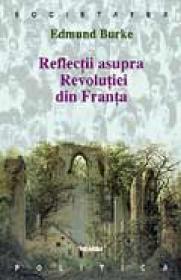 Reflectii asupra Revolutiei Franceze - Edmond Burke