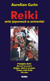 Reiki. Arta japoneza a armoniei - Aurelian Curin