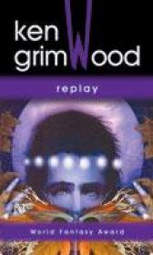 Replay - Ken Grimwood
