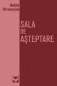 Sala De Asteptare - Bedros Horasangian