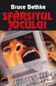 Sfarsitul jocului - Bruce Bethke