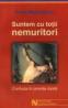 Suntem Cu Totii Nemuritori - Ernst Meckelburg