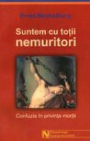 Suntem Cu Totii Nemuritori - Ernst Meckelburg