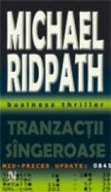 Tranzactii Sangeroase - Michael Ridpath
