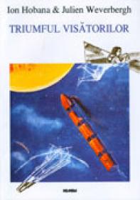 Triumful visatorilor - Ion Hobana