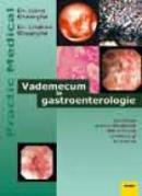 Vademecum In Gastroenterologie - Dr. Liana Gheorghe/dr. Cristian Gheorghe