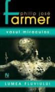 Vasul Miraculos (vol. 2) - Philip Jose Farmer