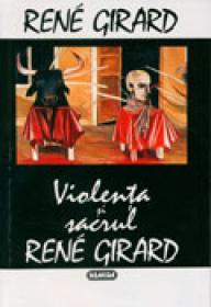 Violenta si sacrul - Rene Girard