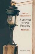 Amintiri despre Europa. Marturii - Heikinheimo Mikko