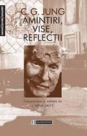 Amintiri, vise, reflectii - Jung C. G.