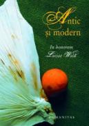 Antic si modern. In honorem Luciae Wald - Halichias Ana-Cristina; Dinu Tudor