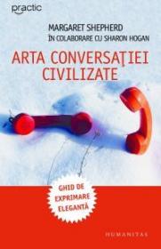 Arta conversatiei civilizate - Shepherd Margaret
