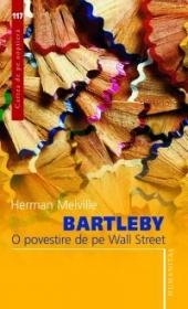 Bartleby. O poveste de pe Wall Street - Melville Hermann