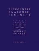 Blazoanele anatomiei feminine. Poeti francezi ai Renasterii in traducerea lui Serban Foarta - Poeti francezi din renastere