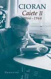 Caiete II. 1966-1968 - Cioran Emil