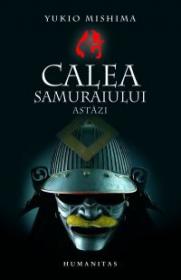 Calea samuraiului - Mishima Yukio